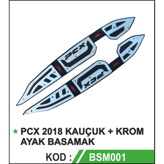 PCX 2018 KAUÇUK+KROM AYAK BASAMAK